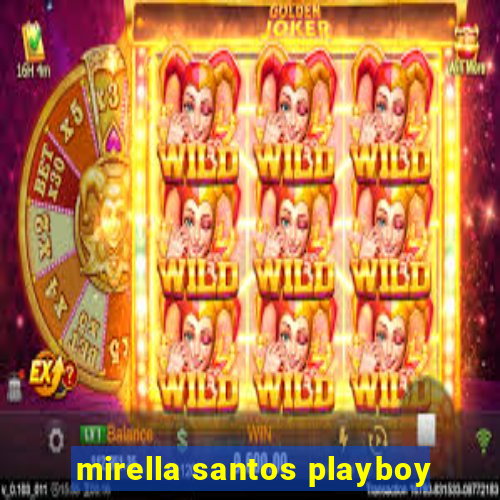 mirella santos playboy